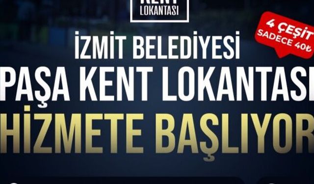 İzmit'te ikinci Kent Lokantası yarın Paşa’da hizmete başlıyor