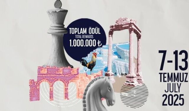 Satrancın kalbi Denizli’de atacak