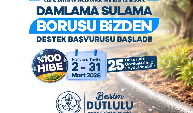 “Damlama Sulama Borusu Bizden” Projesinde Başvurular Başladı