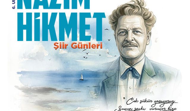 6. Uluslararası Nâzım Hikmet Şiir Günleri Ataşehir'de başlıyor