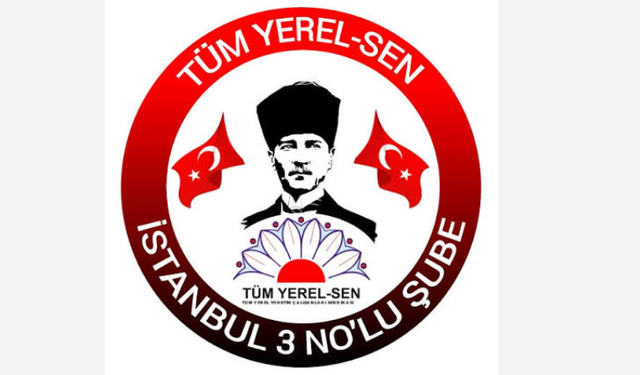 Tüm Yerel-Sen İstanbul 3 No'lu Şube: "İstanbul'da yaşam maliyeti artarken maaş zamları yetersiz kalıyor"