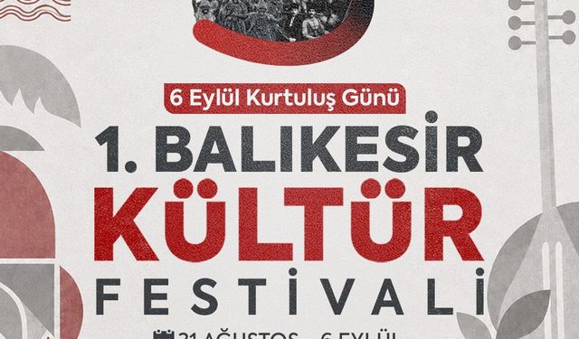 Balıkesir’in Kurtuluş Coşkusu Kültür Festivali İle Taçlanıyor
