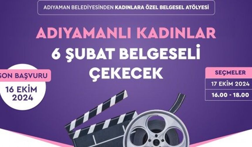 Adıyaman Belediyesi kadınlara Belgesel Atölyesi düzenliyor