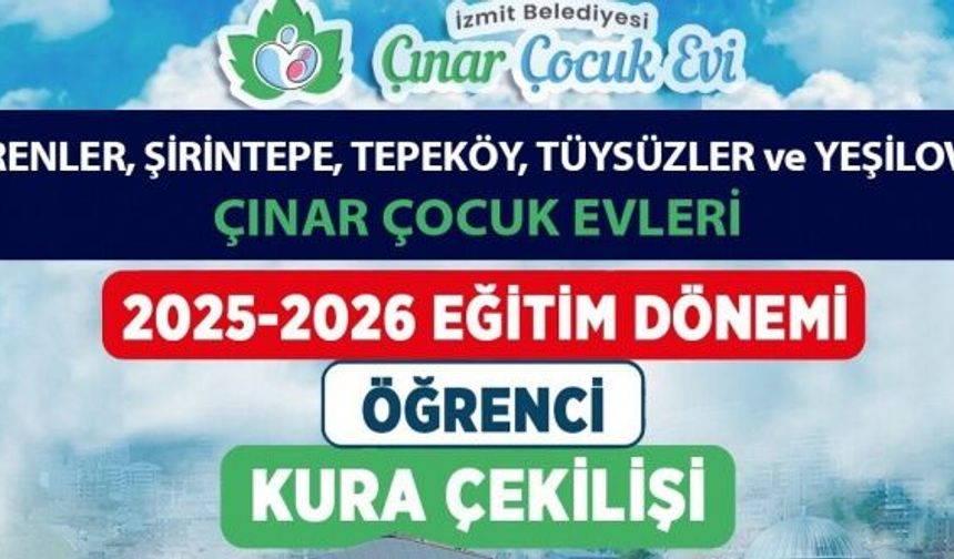 Çınar Çocuk Evleri’nde 3’üncü grup için 11 Temmuz’da kura çekilecek