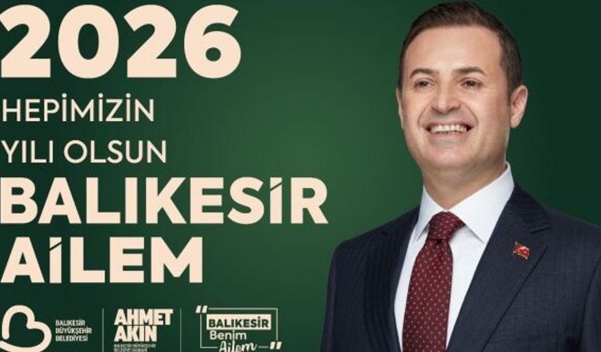 Balıkesir Büyükşehir Hizmetleriyle 2026’ya Güçlü Adımlar